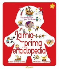 La mia prima enciclopedia. Le