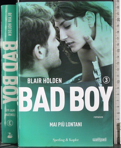 Bad boy mai più - piÙ, lontani