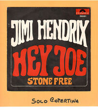 SOLO COPERTINA - 7" - JIMI HENDRIX - Hey Joe - EX ITA