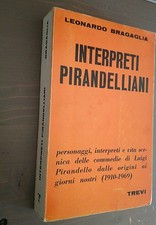 Leonardo Bragaglia INTERPRETI PIRANDELLIANI Trevi 1969 CON DEDICA