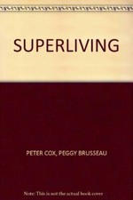Superliving by Brusseau, Peggy 0852239254 FREE Shipping