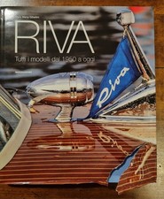 Riva. Tutti i modelli dal 1950