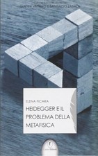 HEIDEGGER E IL PROBLEMA DELLA METAFISICA Casini editore ELENA FICARA