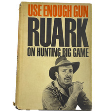 USE ENOUGH GUN: RUARK ON