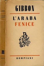 L'araba fenice. . Constantine Fitz Gibbon. 1951. .