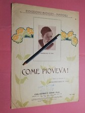 AA100 spartito musicale COME PIOVEVA ARMANDO GILL 4 PAGINE BIDERI Napoli 