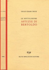 Le sottilissime astuzie di Bertoldo. . Croce Giulio Cesare. 1993. .