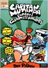Capitan mutanda contro - mutanda, i