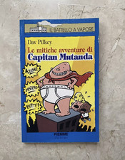 Dav Pilkey - Le Mitiche Avventure Di Capitan Mutanda | Piemme