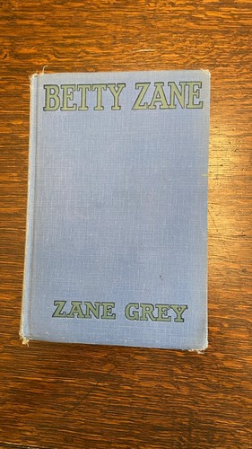 Betty zane grey 1903 - by,