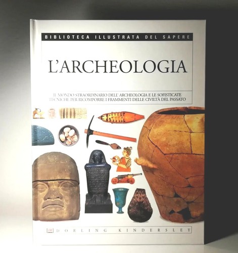 Enciclopedia archeologia - enciclopedia, l'archeologia
