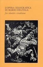 L'opera xilografica di Mario Delitala. Fra identit� e tradizione [Hardcover] DEL