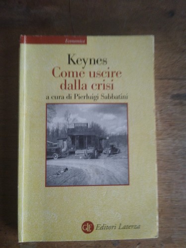 Keynes come uscire dalla - keynes,,