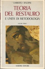 TEORIA DEL RESTAURO Vol. 1 Umberto Baldini Nardini Editore