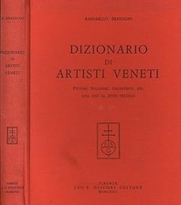 DIZIONARIO DI ARTISTI VENETI. Pittori, scultori, architetti, etc. dal