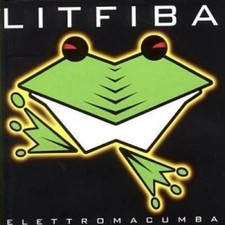 LITFIBA – ELETTROMACUMBA –