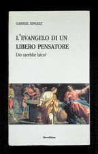 L'Evangelo di un Libero Pensatore Dio Sarebbe Laico Libro Ringlet Servitium 1 ED