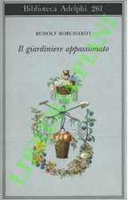 BORCHARDT Rudolf - Il giardiniere appassionato. (3-70594)