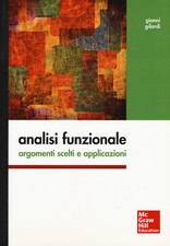 Analisi funzionale. Argomenti scelti e applicazioni - Gilardi Gianni