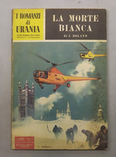 I romanzi di Urania n°109 - 15 Dicembre 1955 - J. Boland - La morte bianca