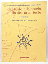 DAL TESTO ALLA STORIA DALLA STORIA AL TESTO 1A + 1B LIBRI ITA USATI ML3 82368