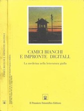 Camici bianchi e impronte digitali. La medicina nella letteratura gialla (Un'ant