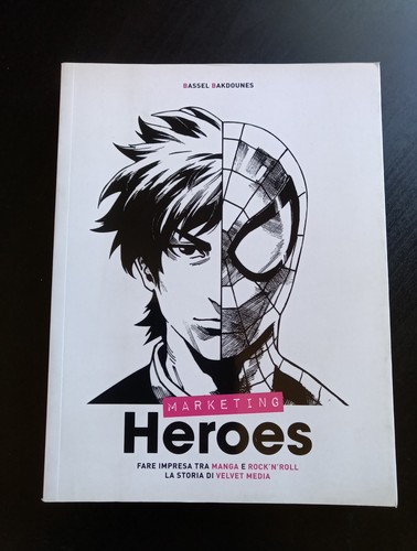 Marketing heroes fare impresa - marketing,