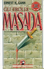 ERNEST K. GANN – GLI EROI DI