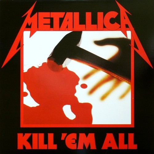 Metallica kill em all - kill, 'em