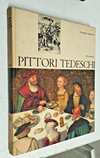 GIUSEPPE ARGENTIERI - PITTORI TEDESCHI - MONDADORI 1966 - OTTIMO - VL57