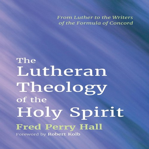 The lutheran theology - lutheran, of