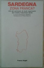 SARDEGNA: ZONA FRANCA? ATTI