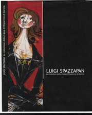  SPAZZAPAN LUIGI  -LA COLLEZIONE CASSA DI RISPARMIO DI GORIZIA  1997  - CATALOGO