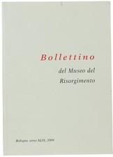 ARMI DA FUOCO NEL MUSEO DEL RISORGIMENTO DI BOLOGNA. Catalogo. BOLLETTINO DEL MU