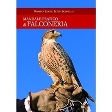 Manuale pratico di falconeria