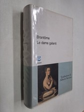 LE DAME GALANTI - BRANTOME -