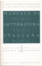 Manuale di Letteratura Italiana. Storia per generi e problemi- BRIOSCHI Franco