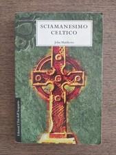 JOHN MATTHEWS: SCIAMANESIMO CELTICO.ILLUSTRATO ((VEDI NOTE)