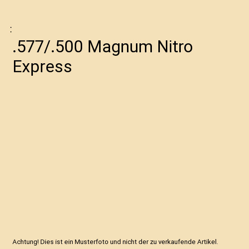 577 500 magnum - .577/.500, nitro