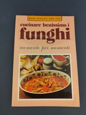 LIBRO CUCINARE BENISSIMO I FUNGHI SALVIA WLAK OVER 1981