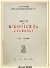 ELEMENTI DI RADIOTECNICA GENERALE di Sante Malatesta 1958 Colombo Cursi Libro