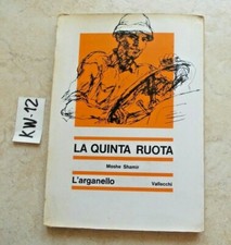 LIBRO LA QUINTA RUOTA  MOSHE SHAMIR  L'ARGANELLO VALLECCHI 1963