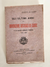 Ultimi Anni Dominazione Austriaca in Cadore Bande Armate Venete Damos Gagliardi