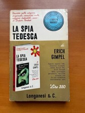 ERICH GIMPEL LA SPIA TEDESCA LONGANESI & C libro romanzo book narrativa