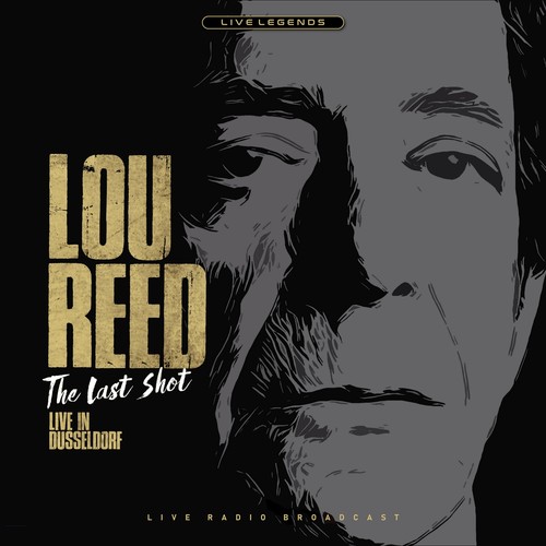 Lou reed the last shot - -,