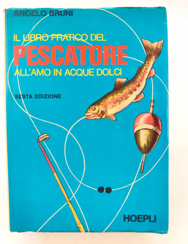 Libro pratico del pescatore - il,