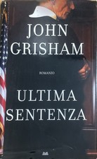 Ultima sentenza john - sentenza., grisham