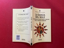 Marco MASSIGNAN - LA DANZA DEL SOLE INDIANI Guida Xenia/189 (2003) Libro NUOVO