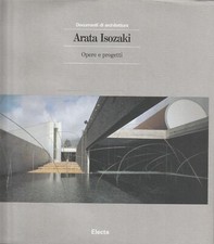 Arata Isozaki. Opere e