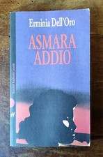 Libro ASMARA ADDIO Erminia Dell' Oro 1997 Leggere descrizione 
